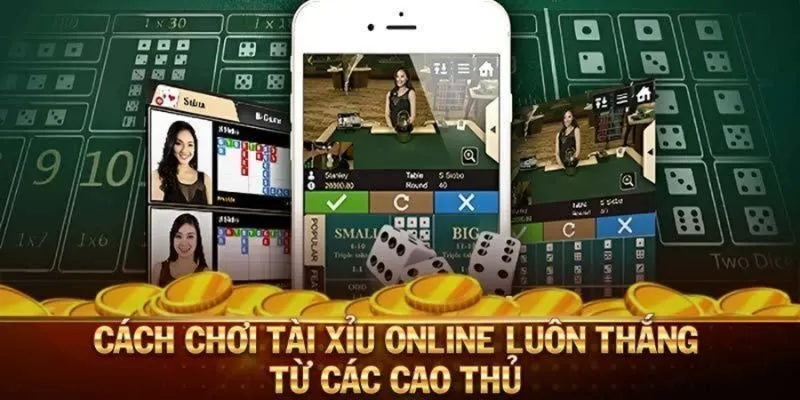 Tuyển tập cách chơi tài xỉu thắng tiền tỷ